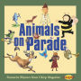 Animals on Parade: Favorite Rhymes from Chirp Magazine