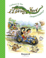 Title: Le Dragon vert: L'enfance de Van, Author: Jacques Goldstyn