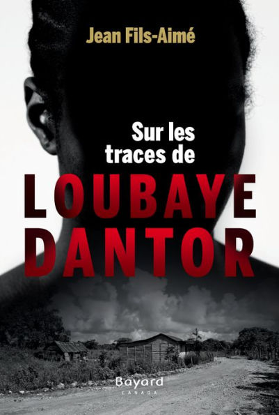 Sur les traces de Loubaye Dantor