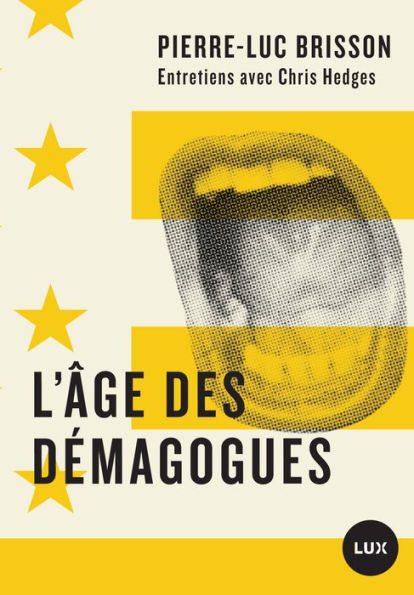 L'âge des démagogues: Entretiens avec Chris Hedges