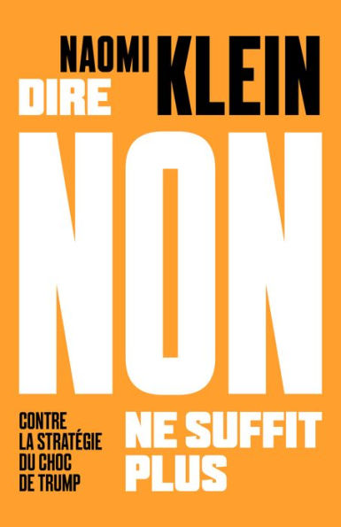 Dire non ne suffit plus: Contre la stratégie du choc de Trump