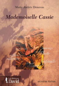 Title: Mademoiselle Cassie, Author: Marie-Andrée Donovan