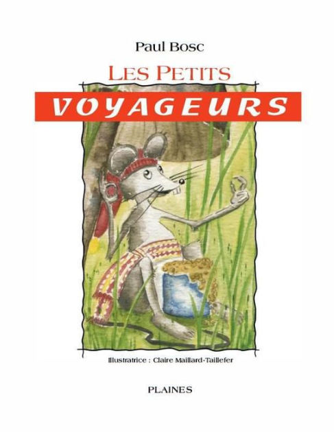 Petits Voyageurs, Les: Album Jeunesse By Paul Bosc 