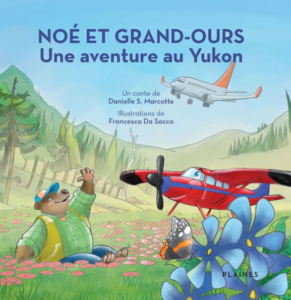 Noé et Grand-Ours : Une aventure au Yukon: Album jeunesse, à partir de 4 ans