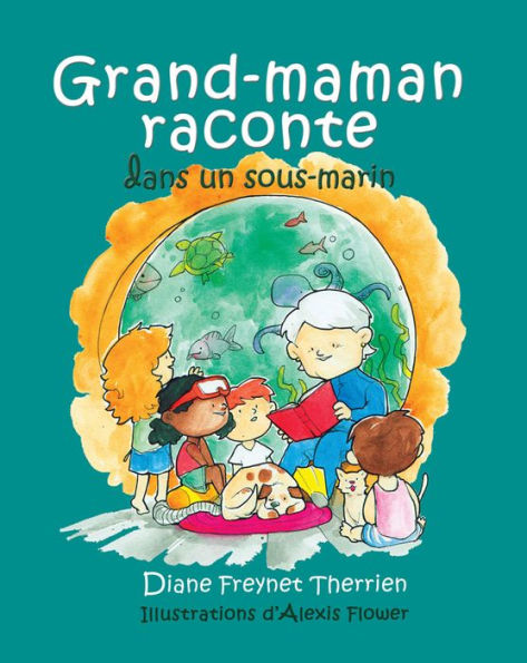 Grand-maman Raconte dans un sous-marin (vol 5): Album jeunesse