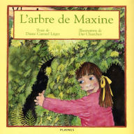 Title: L'arbre de Maxine, Author: Diane Carmel Léger