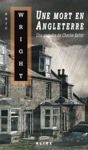 Title: Une mort en Angleterre: Charlie Salter -3, Author: Eric Wright