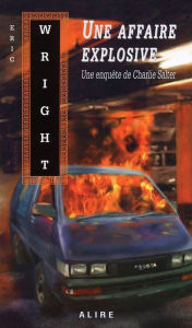 Title: Une affaire explosive: Charlie Salter -6, Author: Eric Wright