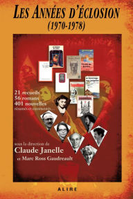 Title: Années d'éclosion (1970-1978) (Les), Author: Claude Janelle