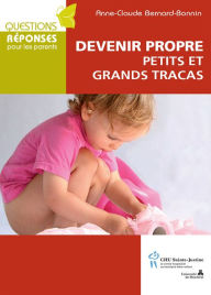 Title: Devenir propre: petits et grands tracas, Author: Anne-Claude Bernard-Bonnin