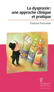 Title: Dyspraxie: une approche clinique et pratique (La), Author: Évelyne Pannetier
