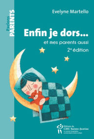 Title: Enfin je dors... et mes parents aussi: 2e édition, Author: Evelyne Martello