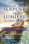 Alternative view 2 of Le serpent de lumière: Le mouvement de la kundalini terrestre et la montée de la lumière féminine, 1949-2013