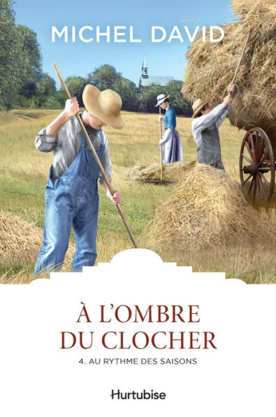 À l'ombre du clocher T4 - Au rythme des saisons