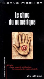Title: Le choc du numérique, Author: Hervé Fischer