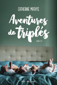 Title: Aventures de triplés, Author: Catherine Mathys
