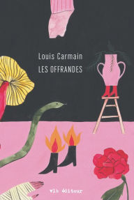 Title: Les offrandes, Author: Louis Carmain