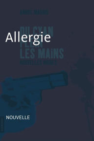 Title: Allergie: Nouvelle noire, Author: André Marois