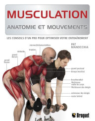 Title: Musculation: Anatomie et mouvements, Author: Pat Manocchia
