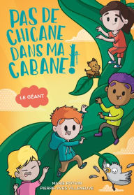 Title: Pas de chicane dans ma cabane: Le géant: Le géant, Author: Pierre-Yves Villeneuve