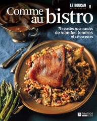Title: Comme au bistro: 75 recettes gourmandes de viandes tendres et savoureuses, Author: Simon Giguère