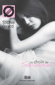 Title: Le choix de Savannah (4), Author: Sophie Girard