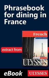 Title: Phrasebook for dining in France, Author: Collective