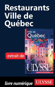 Title: Restaurants - Ville de Québec, Author: Collectif