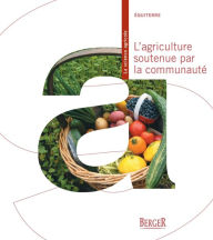 Title: L'agriculture soutenue par la communauté, Author: Équiterre