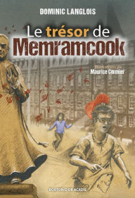 Title: Le trésor de Memramcook, Author: Dominic Langlois