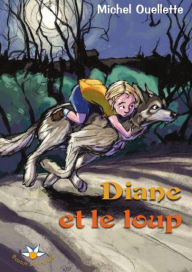 Title: Diane et le loup, Author: Michel Ouellette