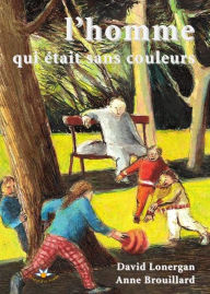 Title: l'homme qui était sans couleurs, Author: David Lonergan