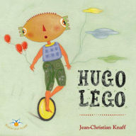 Title: Hugo Légo, Author: Jean-Christian Knaff