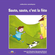 Title: Saute, saute, c'est la fête, Author: Claudette Bourgeois-Richard
