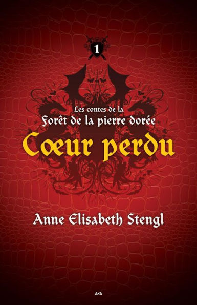 Coeur perdu: Les contes de la Forêt de la pierre dorée