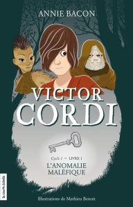 Title: L'anomalie maléfique: Victor Cordi, tome 1, Author: Annie Bacon