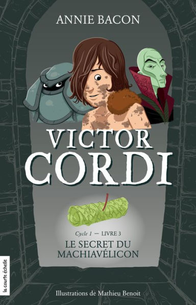 Le secret du Machiavélicon: Victor Cordi, tome 3