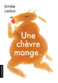 Title: Une chèvre mange, Author: Emilie Leduc