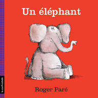 Title: Un éléphant, Author: Roger Paré