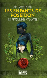 Title: Les enfants de Poséidon - Tome 3: Le retour des Atlantes, Author: Sylvie-Catherine De Vailly
