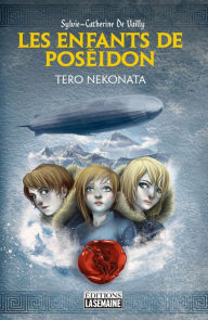 Title: Les enfants de Poséidon - Tome 4: Tero Nekonata, Author: Sylvie-Catherine De Vailly