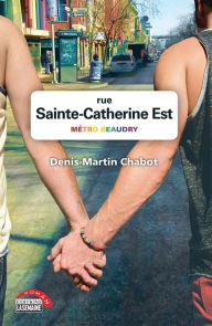 Title: Rue Sainte-Catherine Est: Métro Beaudry, Author: Denis-Martin Chabot