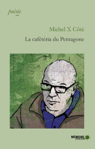 Title: La cafétéria du Pentagone, Author: Michel X Côté