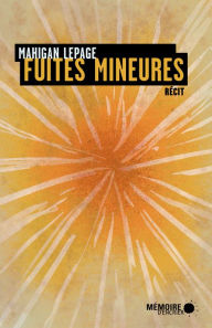 Title: Fuites mineures, Author: Mahigan Lepage