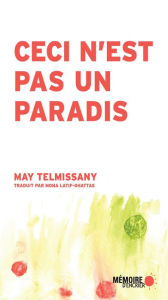 Title: Ceci n'est pas un paradis, Author: May Telmissany