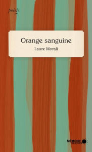Title: Orange sanguine, Author: Laure Morali