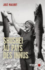 Shushei au pays des Innus