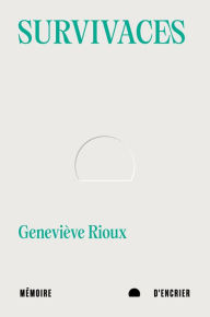 Title: Survivaces, Author: Geneviève Rioux
