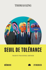 Title: Seuil de tolérance, Author: Thomas King