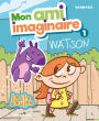 Mon ami imaginaire 1: Watson